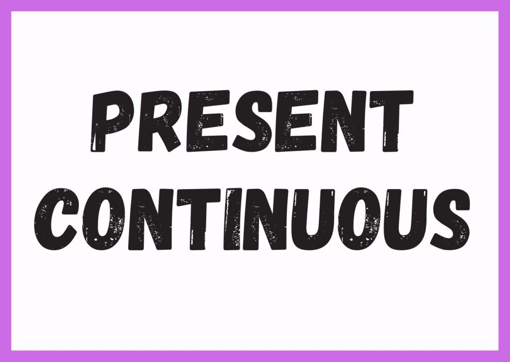 present continuous